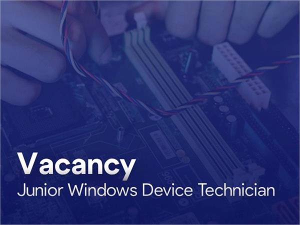 Vacancy (Junior Windows Device Technician)