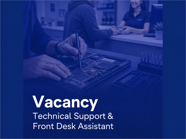 Vacancy (Technical Support & Front Desk Assistant)